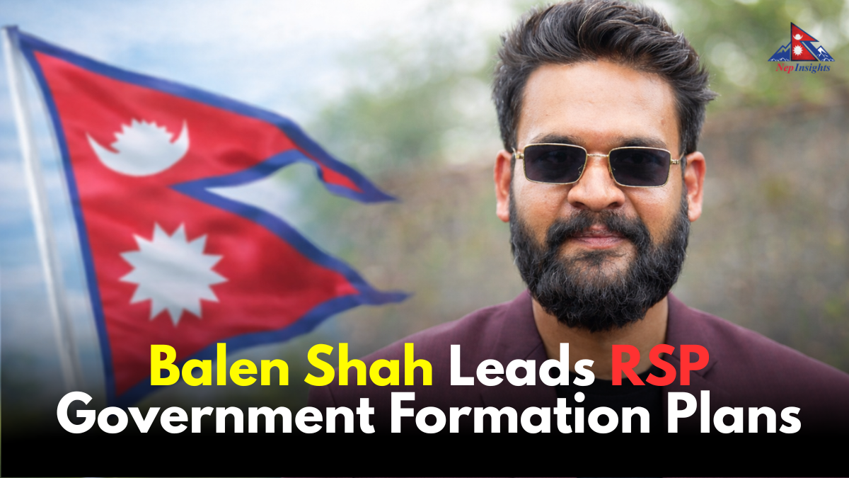 Balen Shah Leads RSP Government Formation Plans – Nepinsights